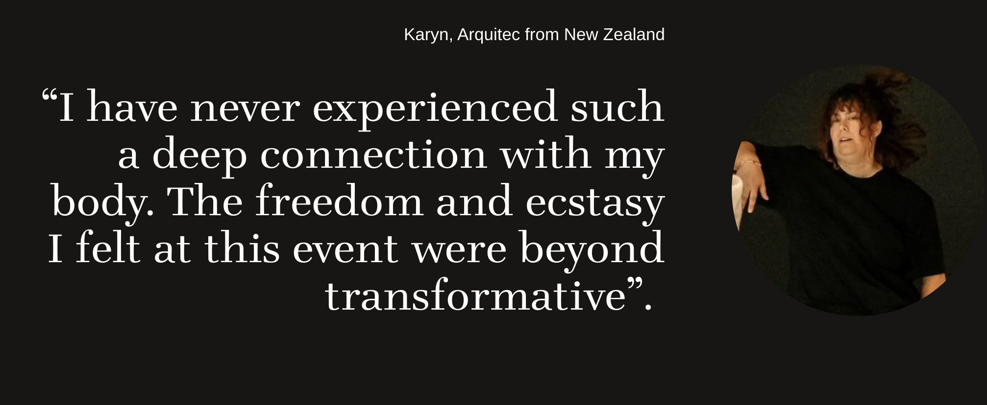 Testimonio de Karyn, profesional de la arquitectura, Nueva Zelanda: Nunca había experimentado una conexión tan profunda con mi cuerpo.